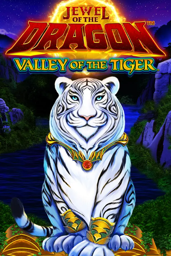 Jewel of the Dragon Valley of the Tiger